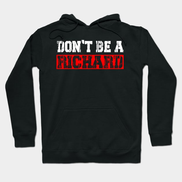 don't be a richard Hoodie by gravisio